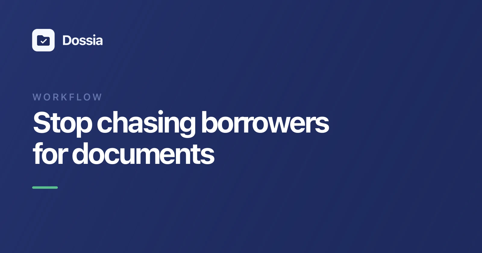 Cover Image for Stop Chasing Borrowers for Documents: A System That Actually Works